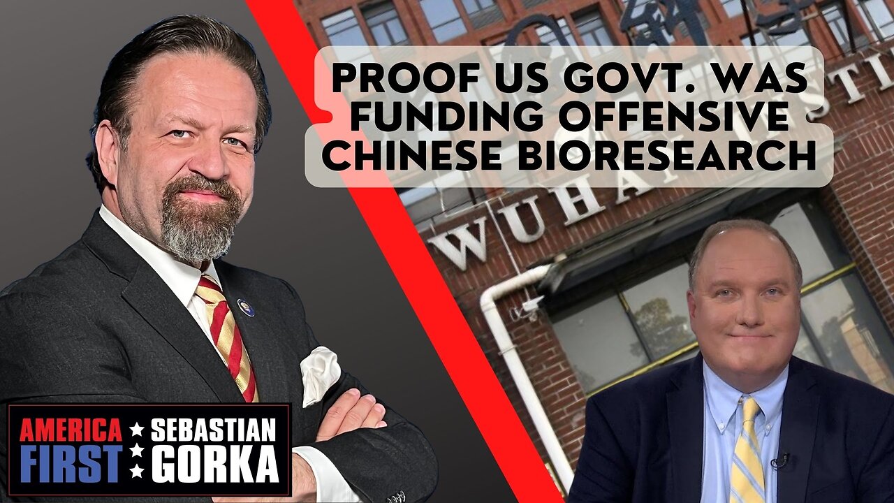 Proof US govt. was funding offensive Chinese Bioresearch. John Solomon with Sebastian Gorka