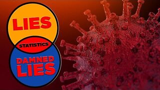 Lies, Damned Lies and Coronavirus Statistics