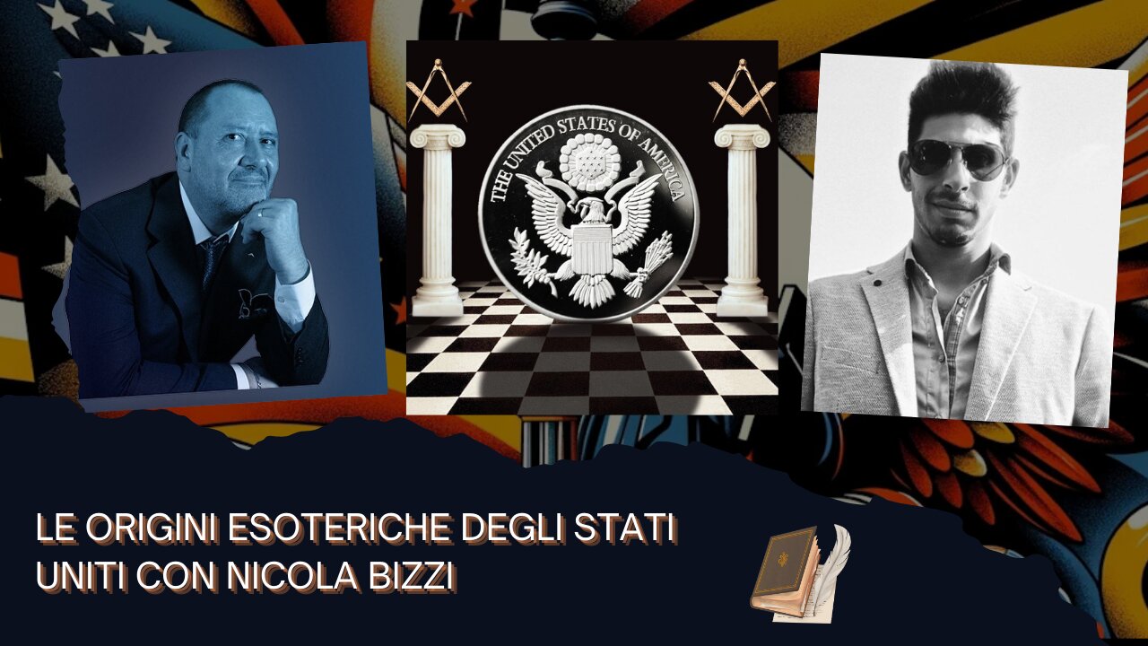 LE ORIGINI ESOTERICHE DEGLI STATI UNITI CON NICOLA BIZZI