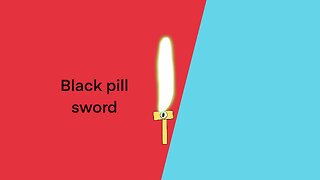 Black pill sword