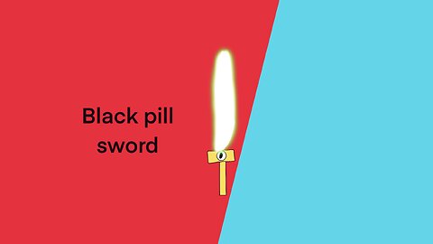 Black pill sword