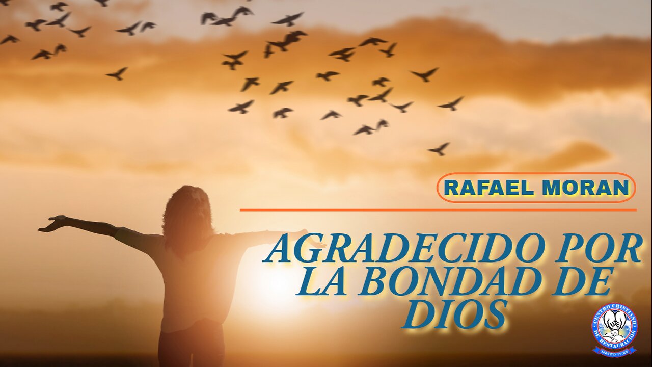 AGRADECIDO POR LA BONDAD DE DIOS