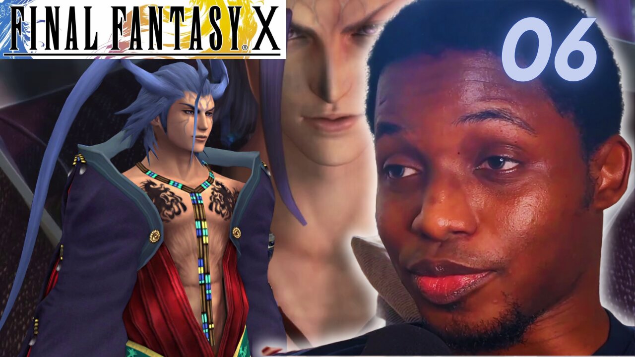 He Thinks He's Smooth | Final Fantasy X | Part 6