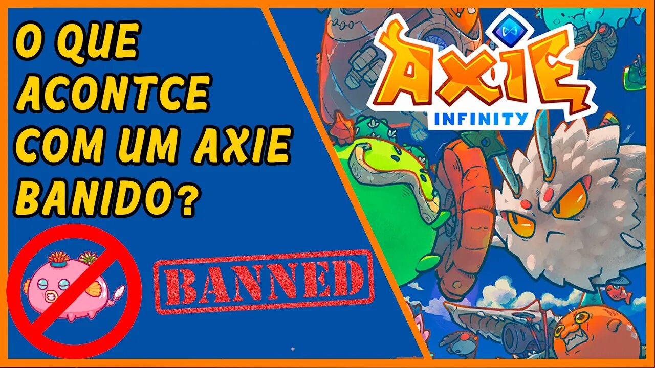 O que acontece com um Axie banido em Axie Infinity?