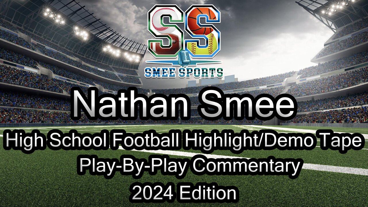 Nathan Smee: High School Football Commentary Highlight/Demo Tape (2024)