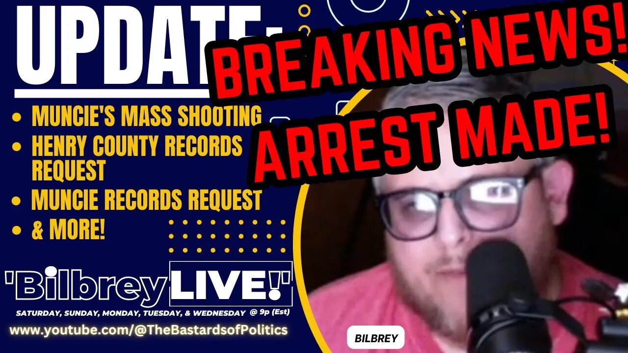 "Update - Muncie's Mass Shooting: ARREST MADE! - Henry Co & Muncie Records! & More!" | Bilbrey LIVE!