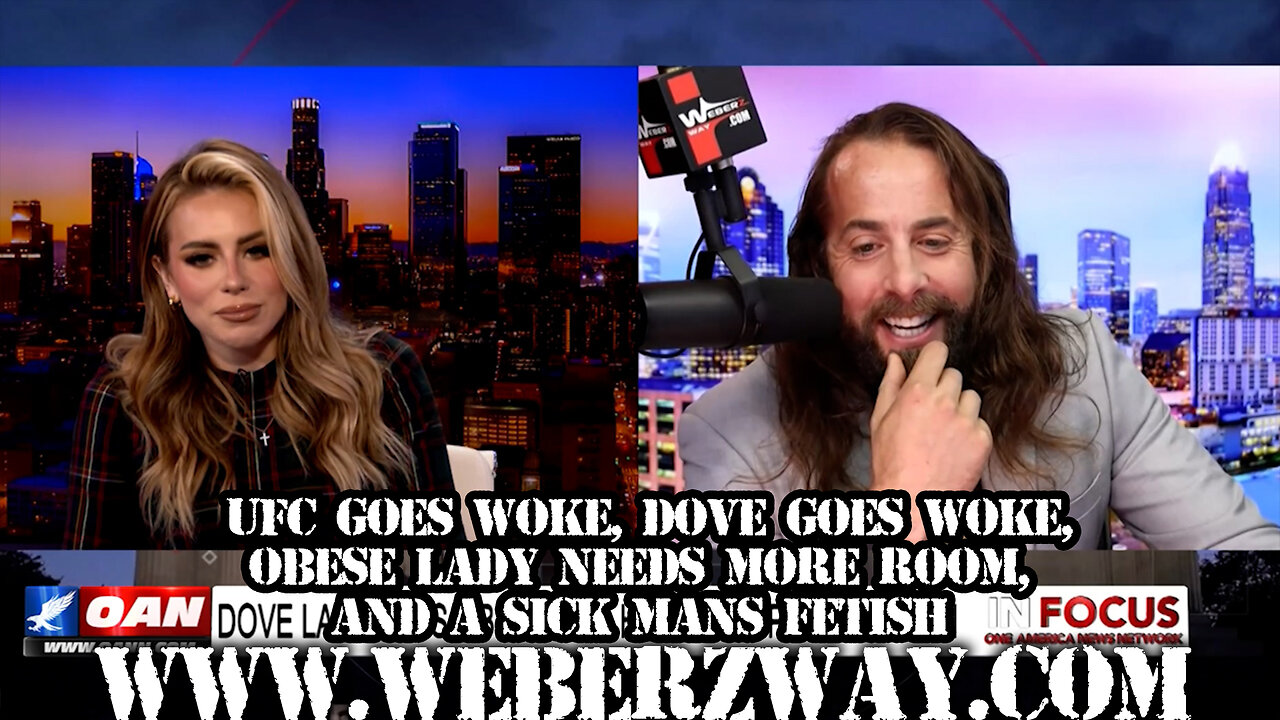 IN FOCUS: UFC GOES WOKE, DOVE GOES WOKE, OBESE LADY NEEDS MORE ROOM, AND A SICK MANS FETISH