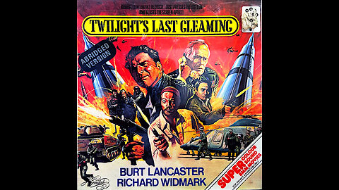 Hidden Political Drama in Films; THE TWILIGHT'S LAST GLEAMING, 1977 -R-