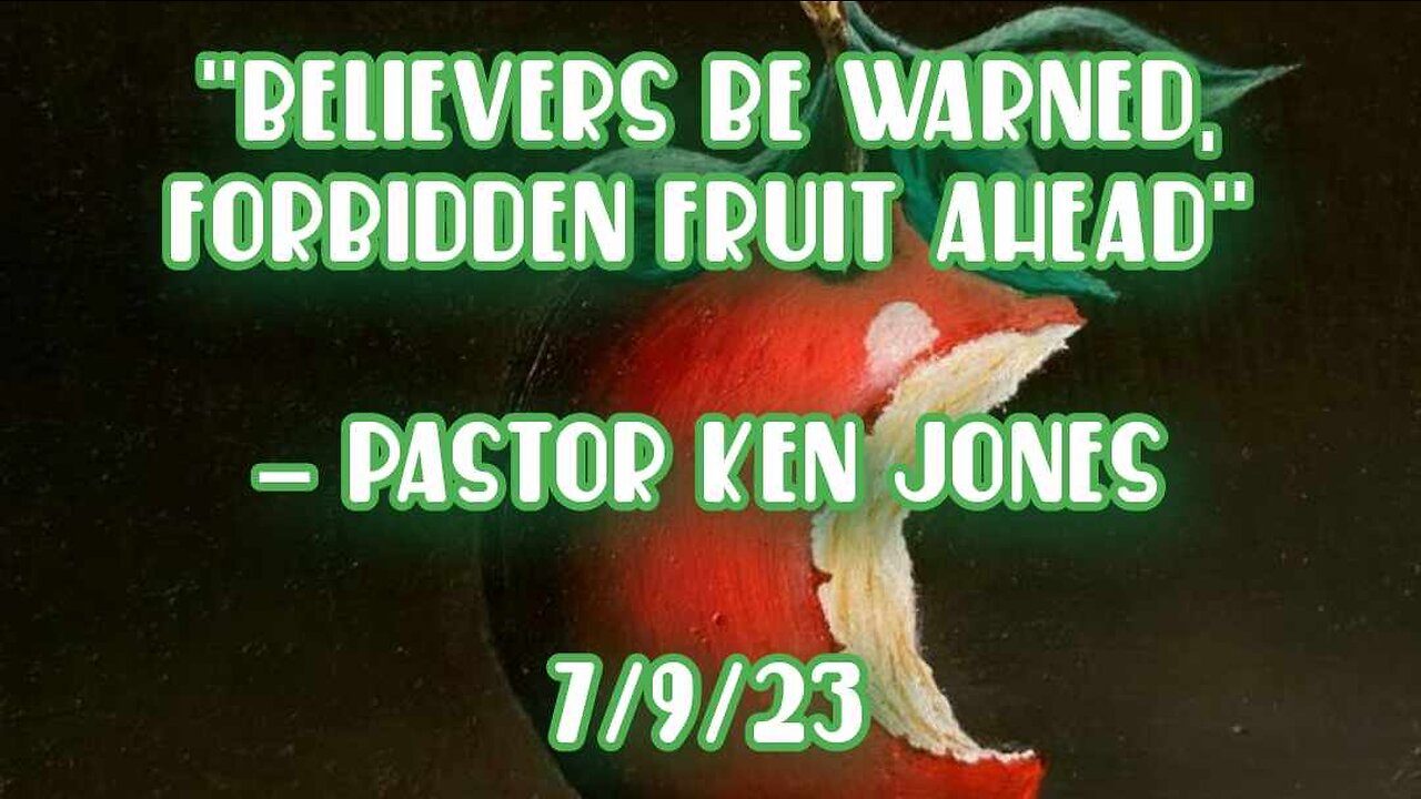 "Believers Be Warned, Forbidden Fruit Ahead"