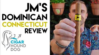 JM's Dominican Connecticut Cigar Review