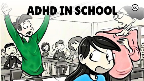 ADHD at School: Signs, Symptoms, Examples and Solutions