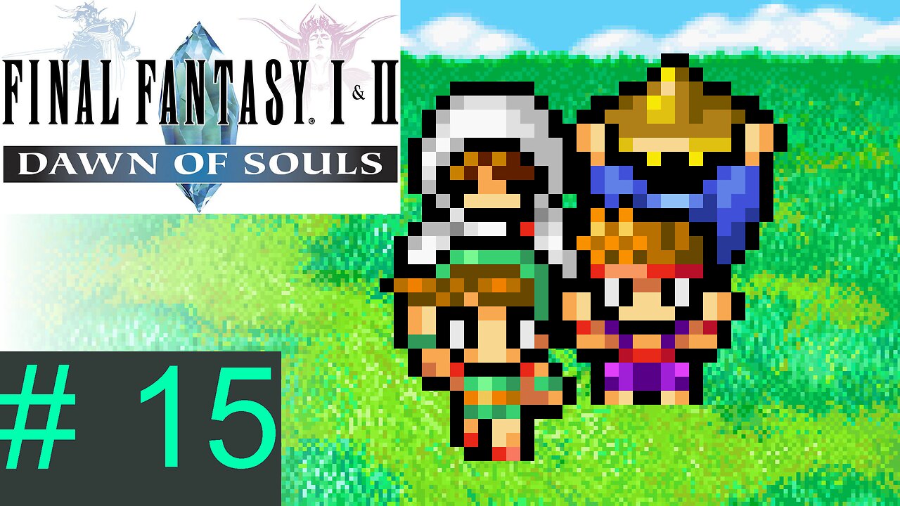 [Cavern of Earth 2/2] Let's Play Final Fantasy I: Episode 15