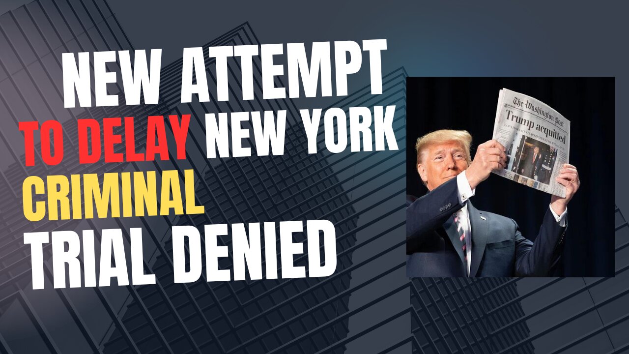 Trump's legal team's latest request to postpone the criminal trial in New York was rejected.