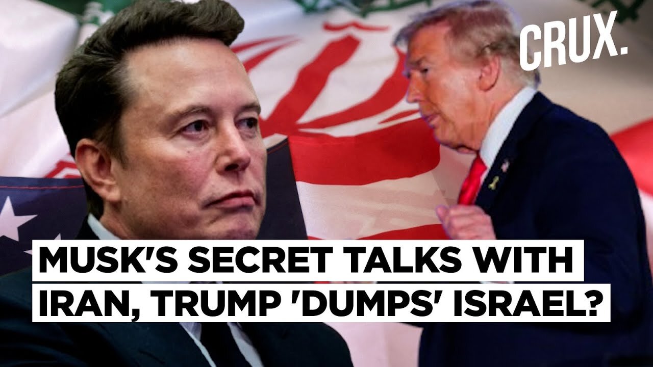 Elon Musk 'Meets Iran Envoy' As Tehran Cites 'Open' Channels With US & Israel Seeks Trump Hard Line