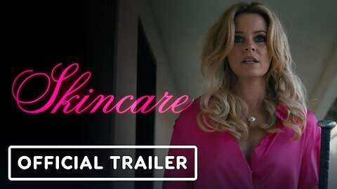 Skincare - Official Trailer