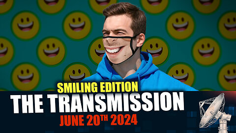 Smile for Access - The Transmission - SITREP 06.20.2024