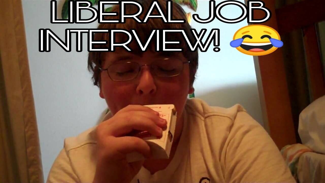 Liberal Job Interview!