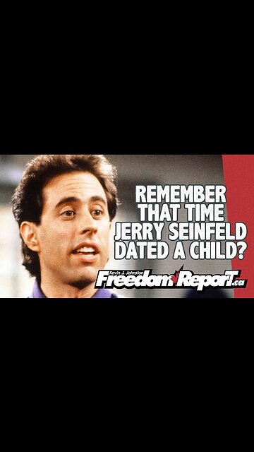 REMEMBER THAT TIME JERRY SEINFELD DATED A CHILD?