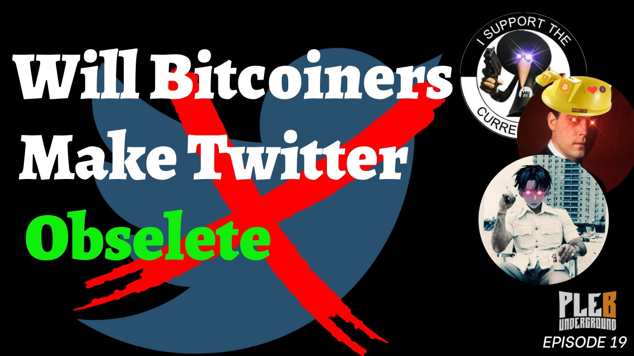 Will Bitcoiners Make Twitter Obsolete? | EP 19