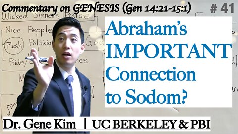 Abraham's IMPORTANT Connection to Sodom? (Genesis 14:21-15:1) | Dr. Gene Kim