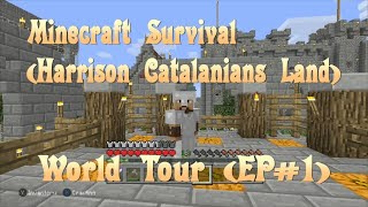 Minecraft Survival (Harrison Catalanians Land) World Tour Ep#1