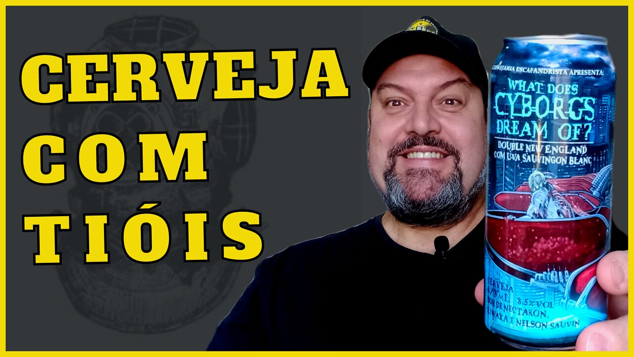 Degustando cerveja diferente - What Does Cyborgs Dream of