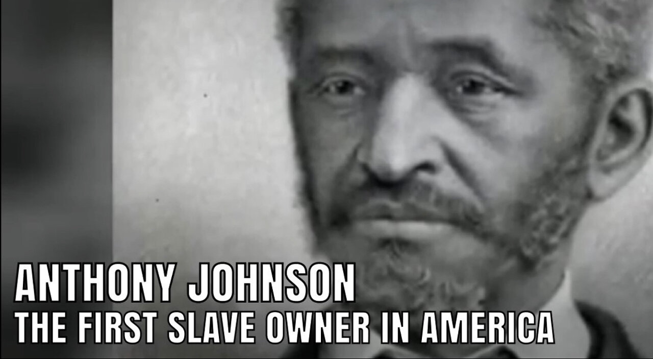 Anthony Johnson: First slave owner in America