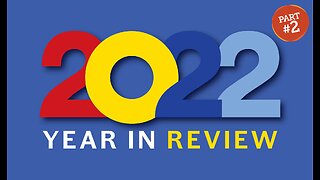 2022 Year In Review Part 2 – Culture – Politics - Entertainment
