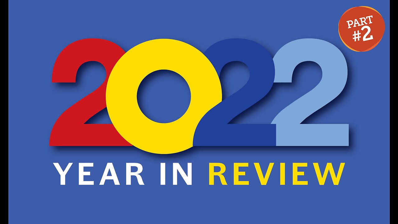 2022 Year In Review Part 2 – Culture – Politics - Entertainment