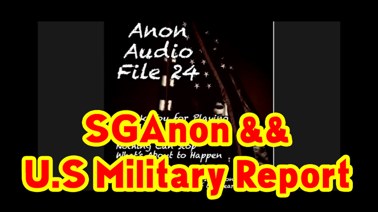 SGAnon & U.S Military Report - WHERE IS THE STORM?.