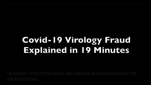 The Perfect Video For Family and Friends in Understanding The Virology Hoax- 4-23-21