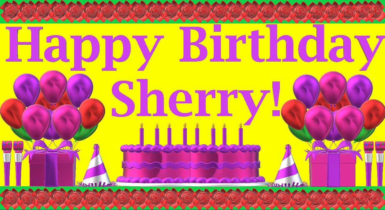Happy Birthday 3D - Happy Birthday Sherry - Happy Birthday To You - Happy Birthday Song