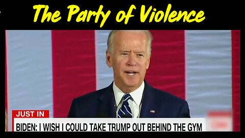 The Party Of Violence - 4/6/24..