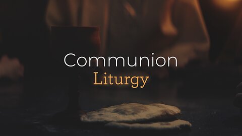 Communion Liturgy for House Church