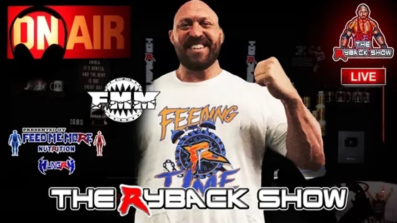 The Ryback Show Live Presented by Feed Me More Nutrition