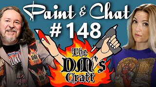 Paint & Chat: Episode #148 with Special Guest DM Scotty!