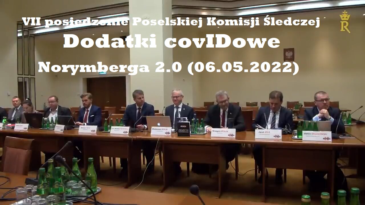 VII posiedzenie Poselskiej Komisji Śledczej. Dodatki covIDowe. Norymberga 2.0 (06.05.2022)