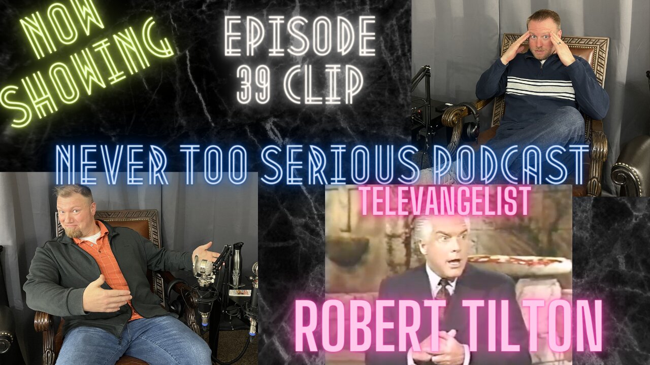 Robert Tilton shows why televangelists are viewed as scammers. Never Too Serious Podcast Ep39 Clip