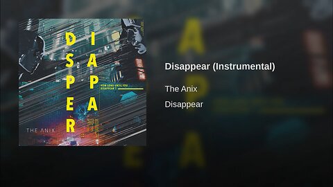 The Anix ~ Disappear