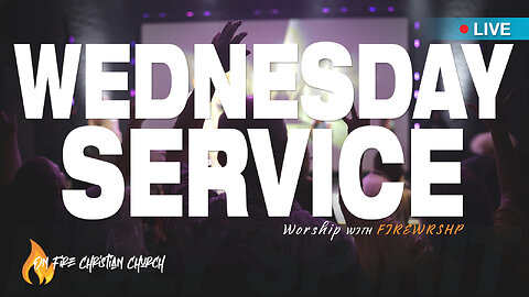 Wednesday Service w/ FIREWRSHP & Pastor Chuck Salvo (LIVE)