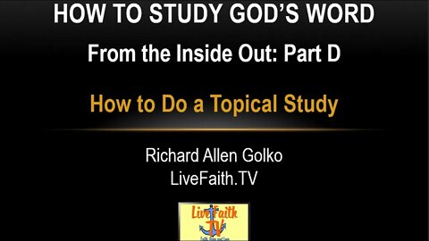 Session 38: How to Study God's Word -- How to Do a Simple Topical Study -- Part D