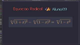 O nêmesis de qualquer aluno (equação radical)