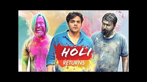 Holi Returns | Ashish chanchlani