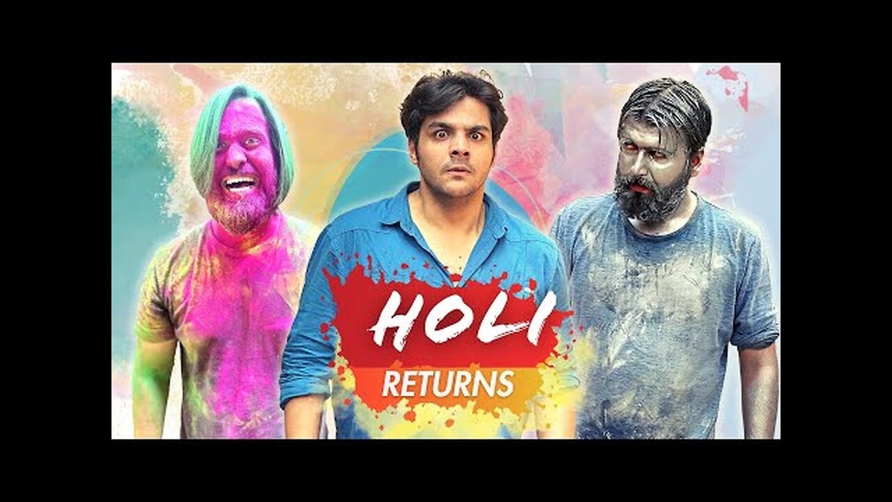 Holi Returns | Ashish chanchlani