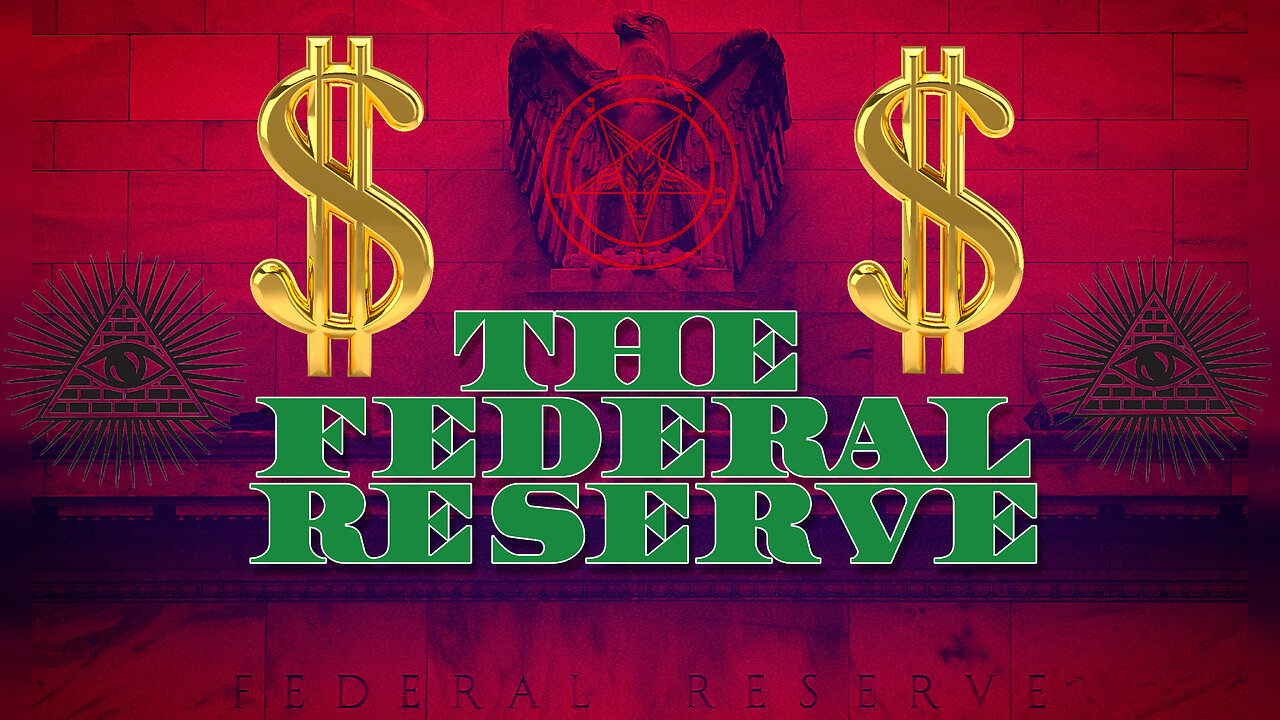 ❌🏦👹 THE FEDERAL RESERVE 👹🏦❌