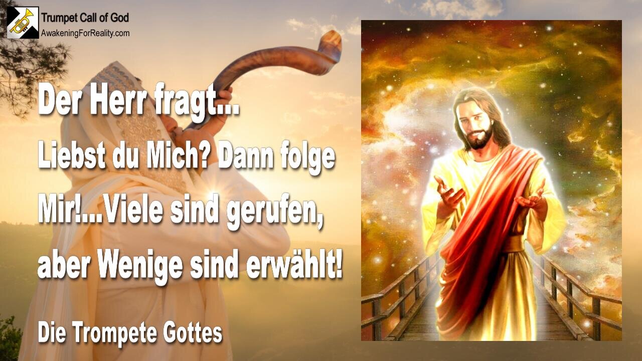 12.11.2006 🎺 Der Herr fragt... Liebst du Mich?... Dann folge Mir!... Viele sind gerufen, Wenige sind erwählt