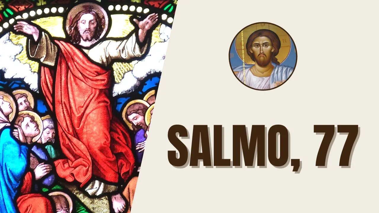 Salmo, 77 - "En voz alta clamo a Dios, en voz alta para que me escuche. Busqué al Señor..."