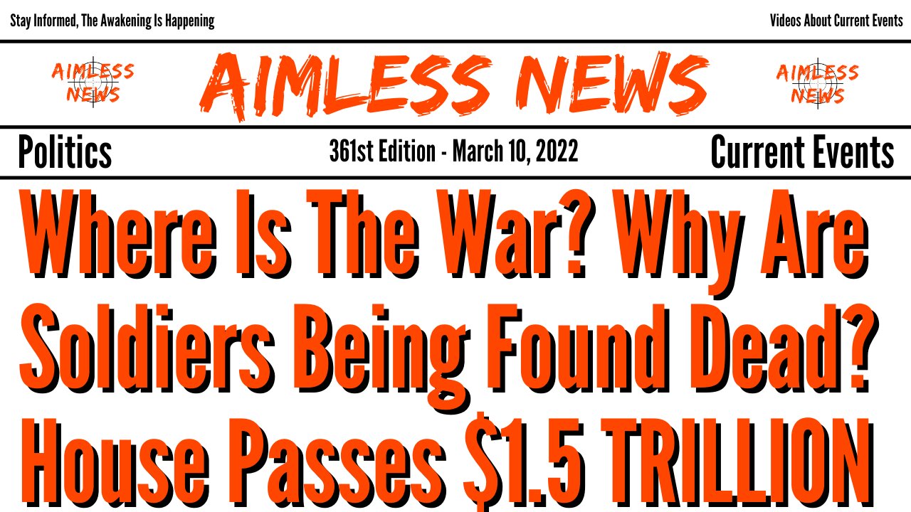 Where Is The War? Why Are Soldiers Being Found Dead? House Passes $1.5 TRILLION Spending Bill