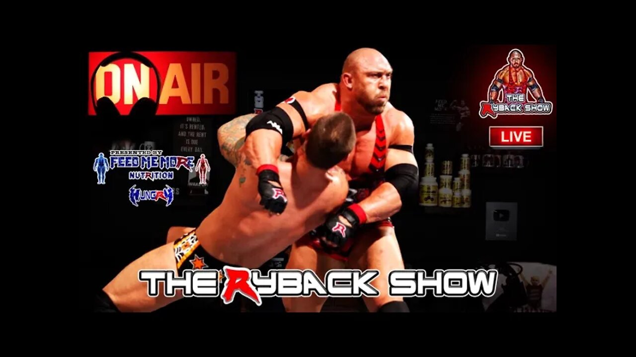 The Ryback Show Friday Live Presented by Feed Me More Nutrition