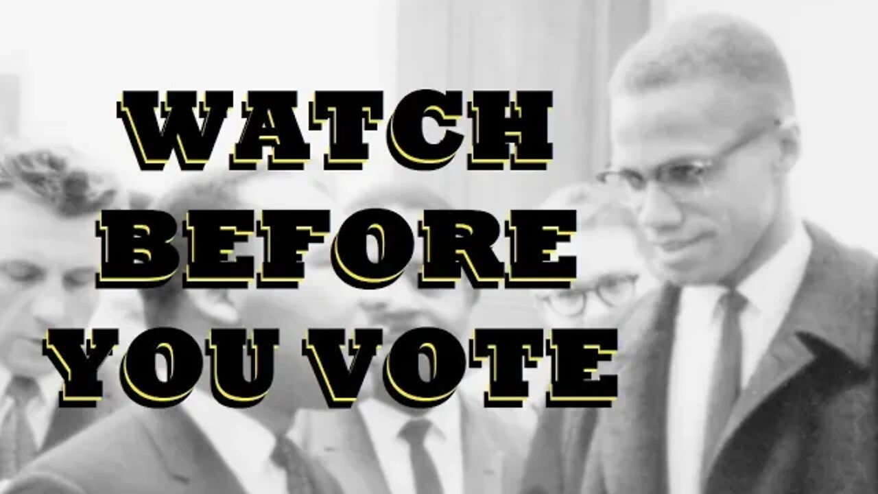 Malcolm X - Warning To BLACK Voters | MUST WATCH Before You Vote!